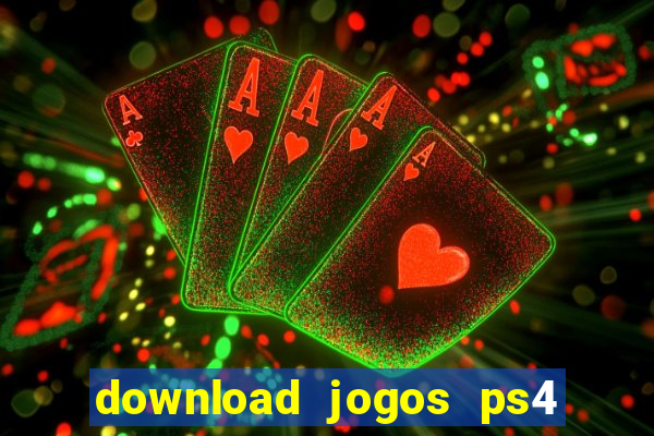 download jogos ps4 pkg pt-br